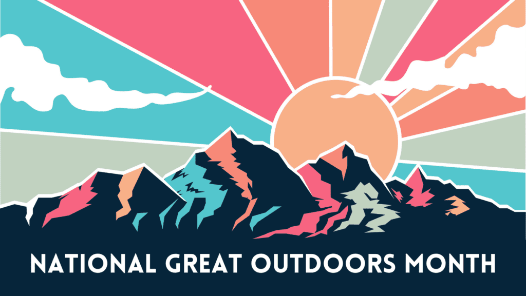 National Great Outdoors Month